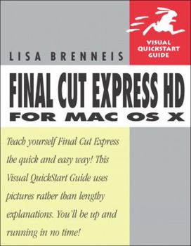 Paperback Final Cut Express HD for Mac OS X: Visual QuickStart Guide Book