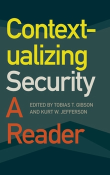 Contextualizing Security: A Reader - Book  of the Studies in Security and International Affairs