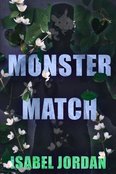 Monster Match: Sweet but spicy fantasy romance - Book #1 of the Sanity Falls
