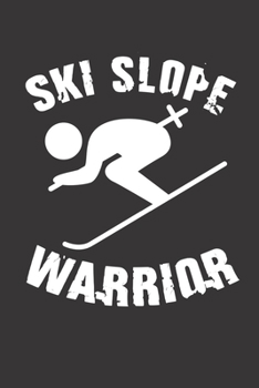 Trainingsbuch für Skifahrer: Stetige Verbesserung mit diesem Trainigstagebuch ? Vorlage für über 100 Trainigstage ? Planen, üben, umsetzen ? 6x9 Format ? Motiv: Ski slope warrior 3 (German Edition)