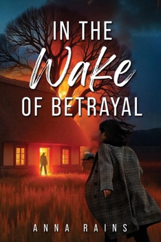 In the Wake of Betrayal