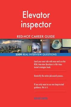 Paperback Elevator inspector RED-HOT Career Guide; 2509 REAL Interview Questions Book