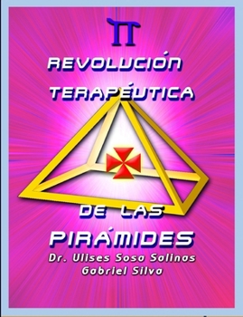 Paperback REVOLUCIÓN TERAPÉUTICA DE LAS PIRÁMIDES (Spanish Edition) [Spanish] Book