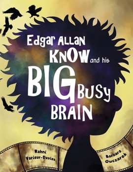 Paperback Edgar Allan Know and His Big Busy Brain Book