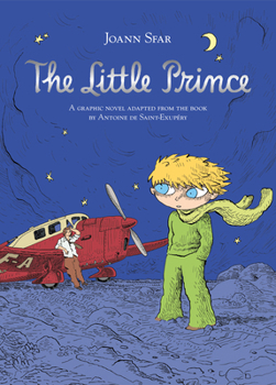 The Little Prince: A Graphic Novel Adapted from the Book by Antoine de Saint-Exupã(c)Ry