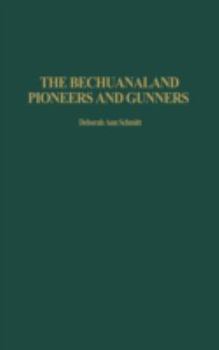 Hardcover The Bechuanaland Pioneers and Gunners Book