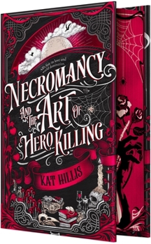 Necromancy and the Art of Hero Killing