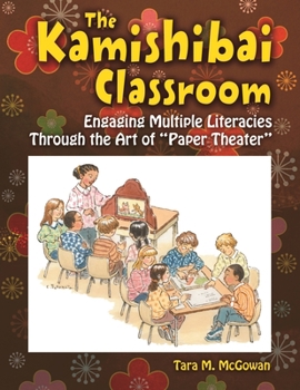 The Kamishibai Classroom: Engaging Multiple Literacies Through the Art of Paper Theater