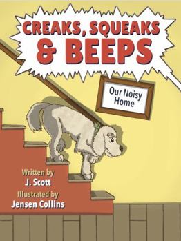 Paperback Creaks, Squeaks & Beeps: Our Noisy Home Book