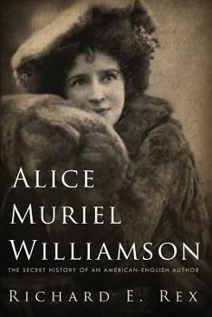 Paperback Alice Muriel Williamson: The Secret History of an American-English Author Book