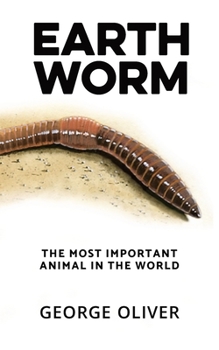 Paperback Earthworm: The Most Important Animal in the World Book