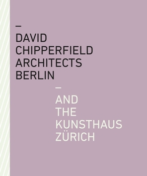 Paperback David Chipperfield Architects Berlin and the Kunsthaus Zürich Book