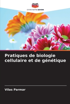 Paperback Pratiques de biologie cellulaire et de génétique [French] Book