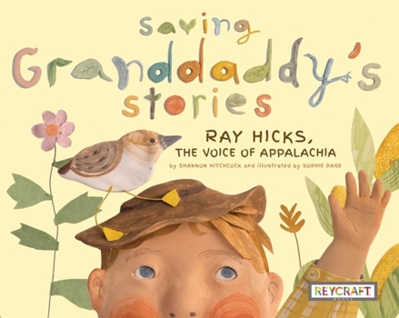 Hardcover Saving Granddaddy's Stories: Ray Hicks, the Voice of Appalachia Book