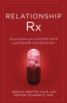 Hardcover Relationship RX: Prescriptions for Lasting Love and Deeper Connection Book