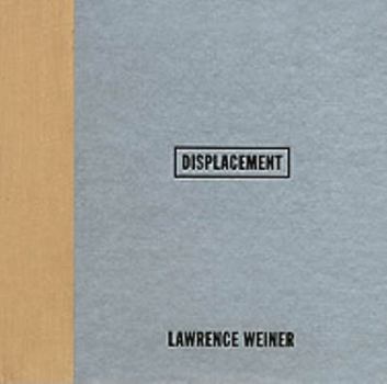 Lawrence Weiner: Displacement
