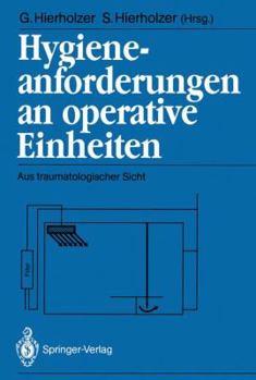 Paperback Hygieneanforderungen an Operative Einheiten: Aus Traumatologischer Sicht [German] Book