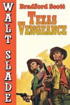 Paperback Texas Vengeance: A Walt Slade Western Book