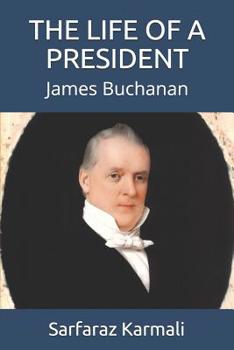 Paperback The Life of a President: James Buchanan Book