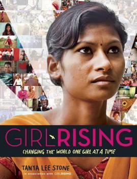 Hardcover Girl Rising: Changing the World One Girl at a Time Book