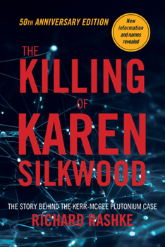 Paperback The Killing of Karen Silkwood: The Story Behind the Kerr-McGee Plutonium Case Book