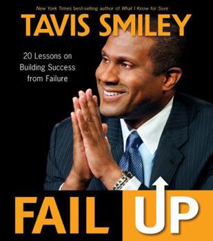 Hardcover Fail Up: 20 Lessons on Building Success from Failure Book