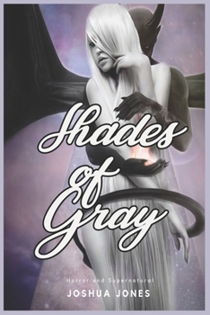 Horror and Supernatural:Shades of Gray: This is a great book - a mystery, thriller, action, romance, mystery book.