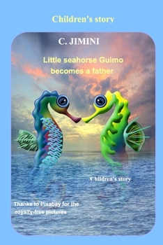 Paperback Little seahorse Guimo becomes a father / Children's story - English Book