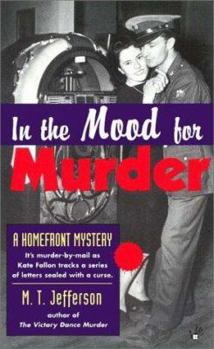 In the Mood for Murder (Homefront Mystery) - Book #2 of the A Homefront Mystery