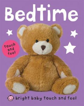 Bright Baby Touch and Feel Bedtime - Book  of the Bright Baby Touch and Feel