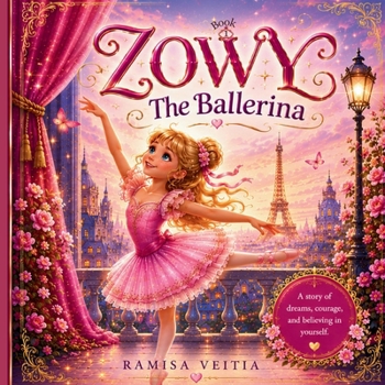 Zowy the Ballerina (The Adventures of Zowy the Ballerina)
