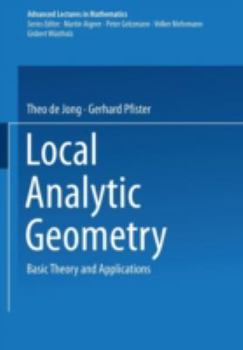 Paperback Local Analytic Geometry: Basic Theory and Applications Book