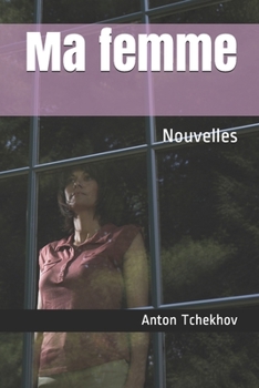 Paperback Ma femme: Nouvelles [French] Book