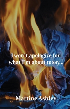 Paperback I Won't Apologize For What I'm About To Say... Book