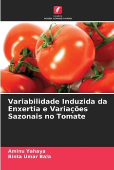Paperback Variabilidade Induzida da Enxertia e Variações Sazonais no Tomate [Portuguese] Book