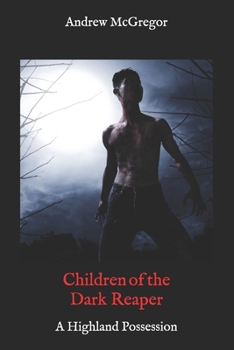 Paperback Children of the Dark Reaper: The NHK Dorothy Squad 3: A Highland Possession Book