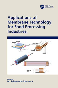 Hardcover Applications of Membrane Technology for Food Processing Industries Book