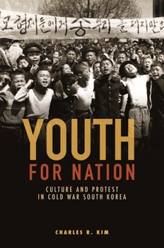 Paperback Youth for Nation: Culture and Protest in Cold War South Korea Book