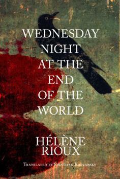 Wednesday Night at the End of the World - Book #1 of the Fragments du monde