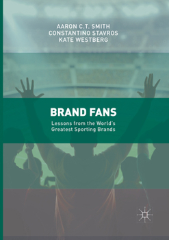Brand Fans: Lessons from the World's Greatest Sporting Brands