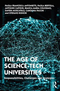 Paperback The Age of Science-Tech Universities: Responsibilities, Challenges and Strategies Book