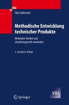 Hardcover Methodische Entwicklung Technischer Produkte: Methoden Flexibel Und Situationsgerecht Anwenden [German] Book