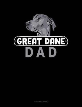 Paperback Great Dane Dad: 8 Column Ledger Book