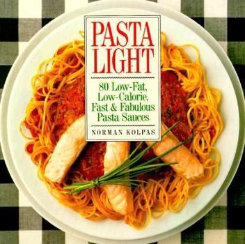 Paperback Pasta Light: 80 Low-Fat, Low-Calorie, Fast and Fabulous Pasta Sauces Book
