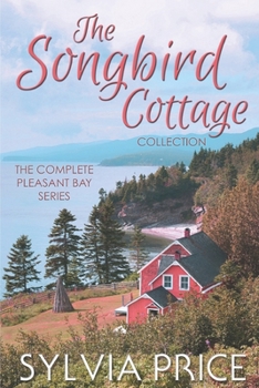 Paperback The Songbird Cottage Collection (The Complete Pleasant Bay Series) Book