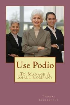 Paperback Use Podio: To Manage A Small Company Book