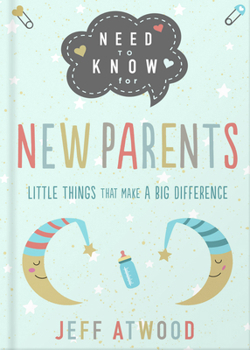Hardcover Need to Know for New Parents: Little Things That Make a Big Difference Book