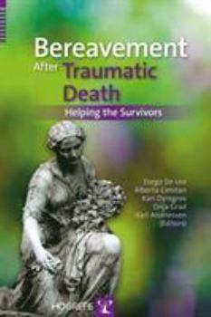 Paperback Bereavement After Traumatic Death: Helping the Survivors Book