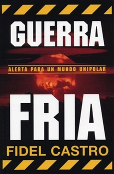 Paperback Guerra Fria: Advertencias Para Un Mundo Unipolar [Spanish] Book