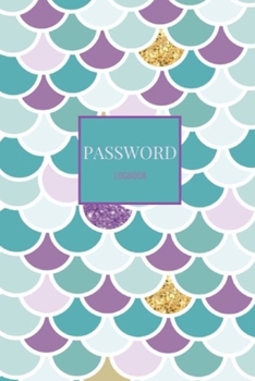 Password Logbook: Mint Green Violet Gold Glitter Mermaid Print Email Password Organizer with Alphabetical Tabs, Password Keeper Book, Passcode Diary, Password Storage Book (Passwords Logbooks)
